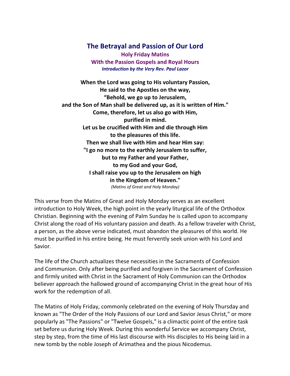 The Betrayal and Passion of Our Lord Holy Friday Matins with the Passion Gospels and Royal Hours Introduction by the Very Rev