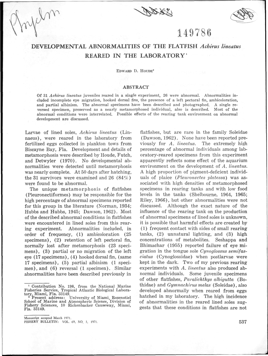 DEVELOPMENTAL ABNORMALITIES of the FLATFISH Achirus Hneatus REARED in the LABORATORY'