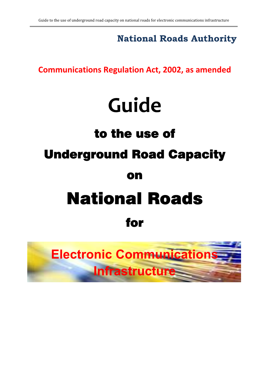 Guide to the Use of Underground Road Capacity on National Roads for Electronic Communications Infrastructure