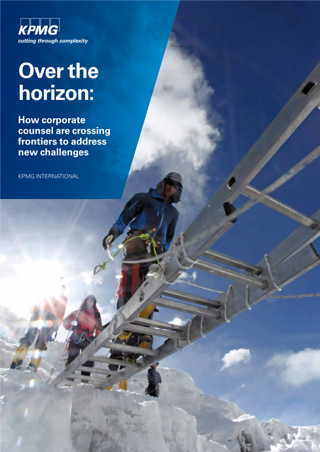 Over the Horizon: How Corporate Counsel Are Crossing Frontiers to Address New Challenges 1