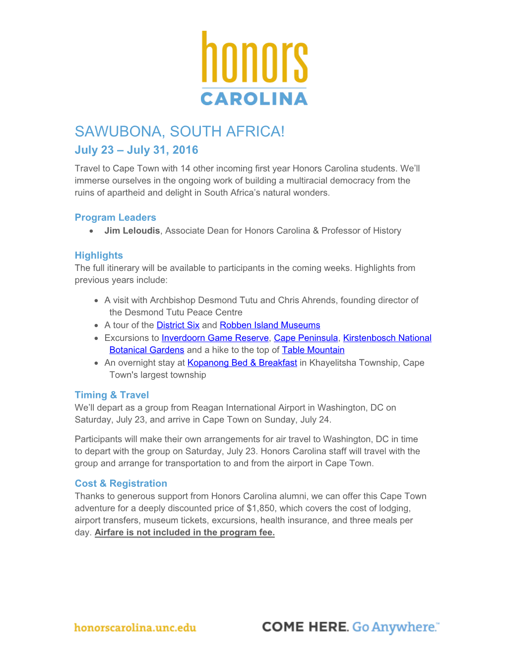 SAWUBONA, SOUTH AFRICA! July 23 – July 31, 2016 Travel to Cape Town with 14 Other Incoming First Year Honors Carolina Students