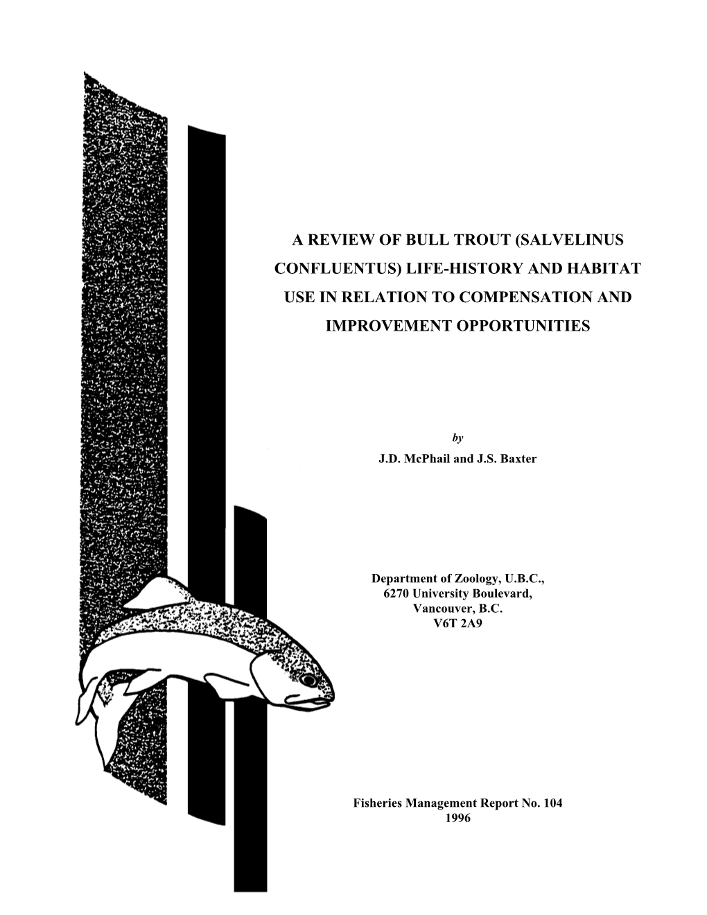 A Review of Bull Trout (Salvelinus Confluentus) Life-History and Habitat Use in Relation to Compensation and Improvement Opportunities