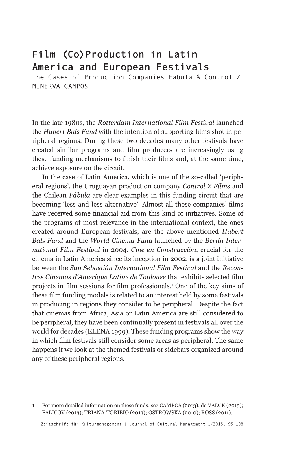 Film (Co)Production in Latin America and European Festivals the Cases of Production Companies Fabula & Control Z MINERVA CAMPOS