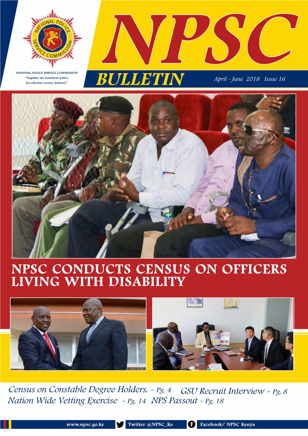 BULLETIN NATIONAL POLICE SERVICE COMMISSION ƒƒ Issue #12 March 2017 “Together We Transform Police April - June 2018 Issue 16 for Effective Service Delivery”