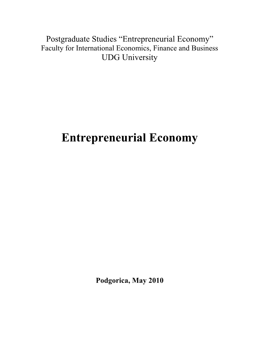 Entrepreneurial Economy‖ Faculty for International Economics, Finance and Business UDG University