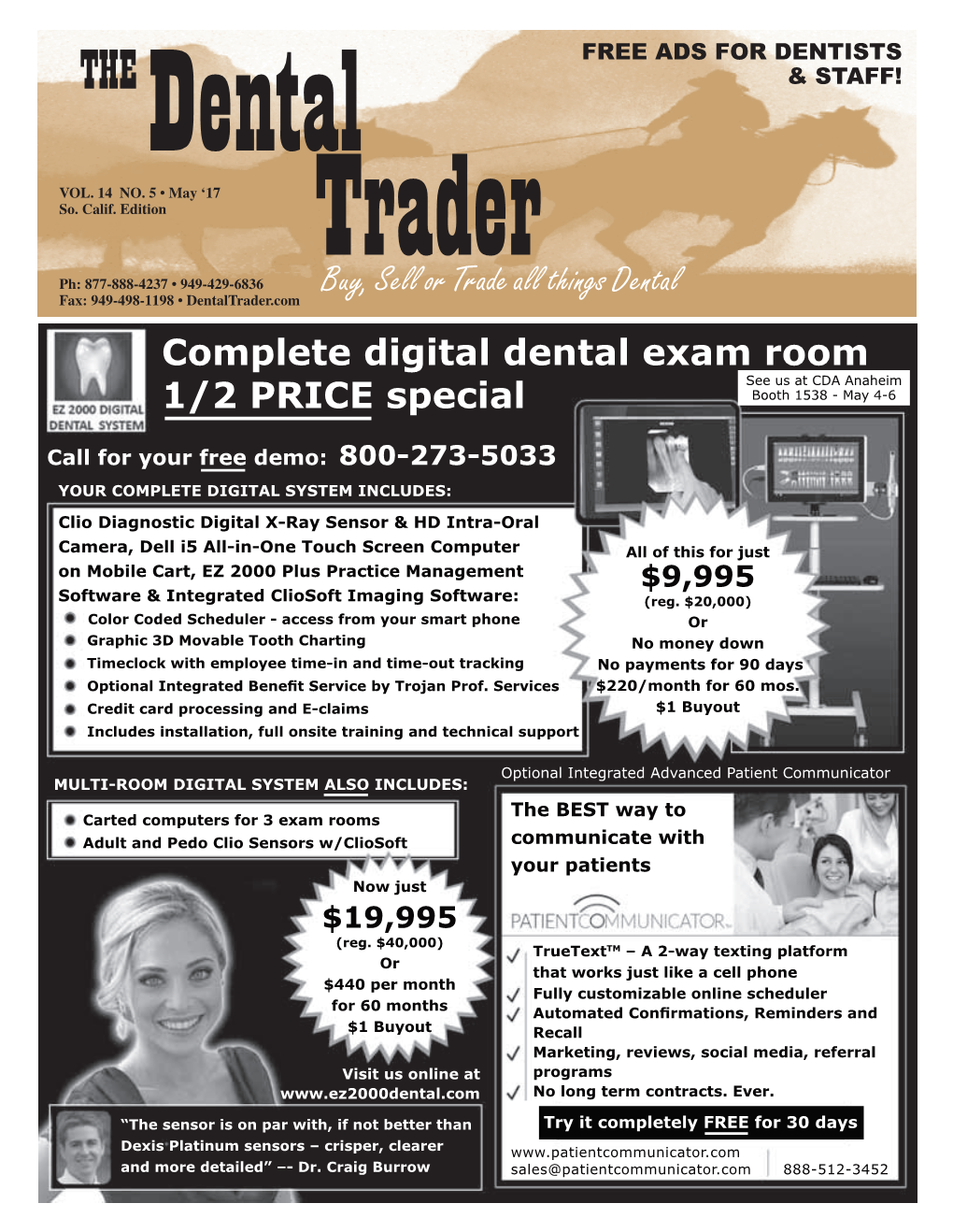 Buy, Sell Or Trade All Things Dental Complete Digital Dental Exam Room See Us at CDA Anaheim 1/2 PRICE Special Booth 1538 - May 4-6