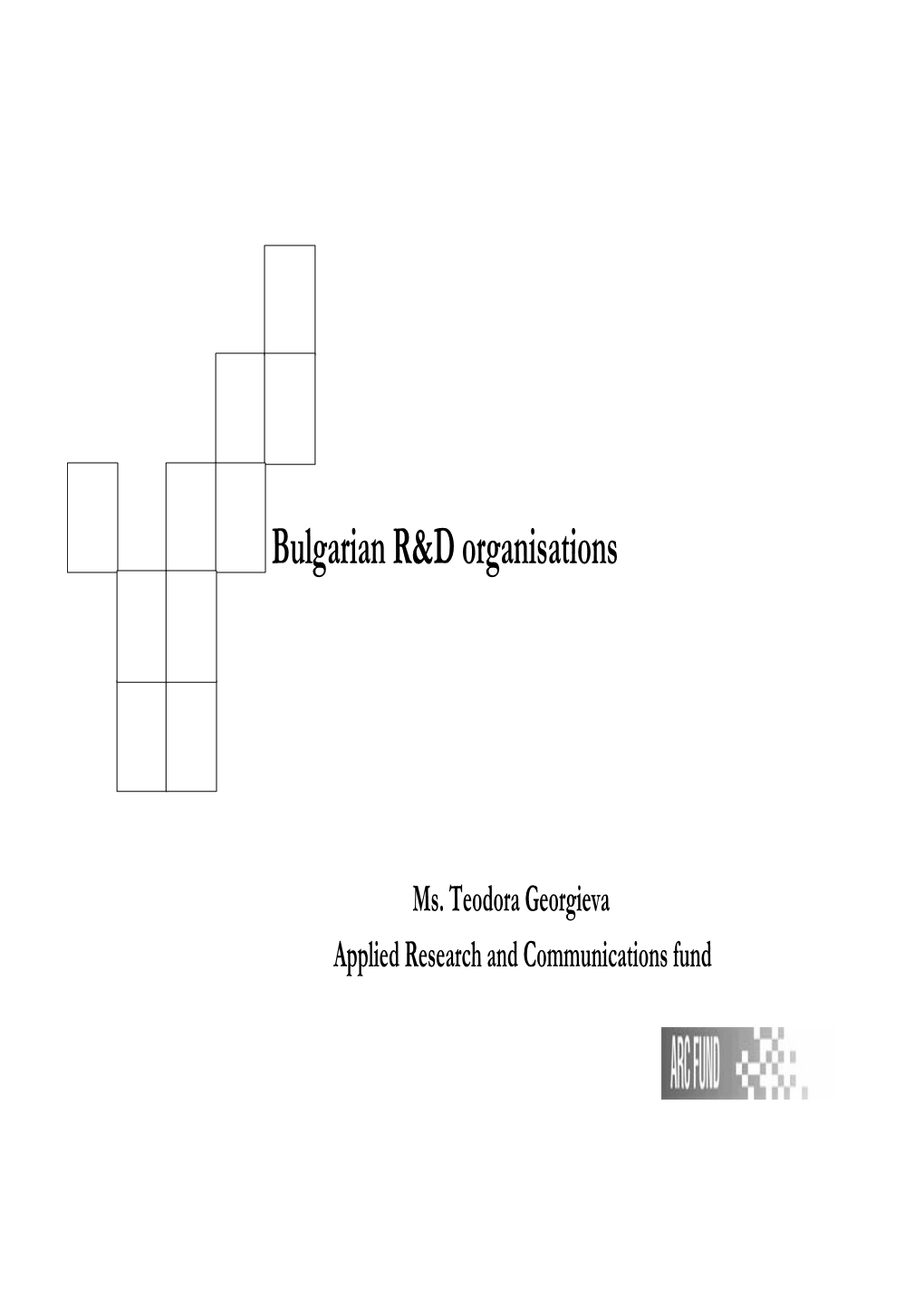 The R&D Status in Bulgaria