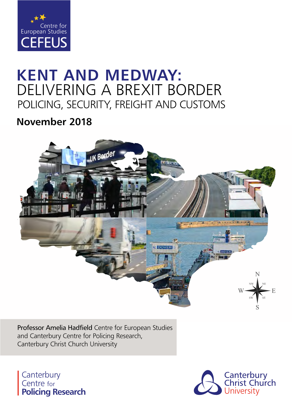 KENT and MEDWAY: DELIVERING a BREXIT BORDER POLICING, SECURITY, FREIGHT and CUSTOMS November 2018