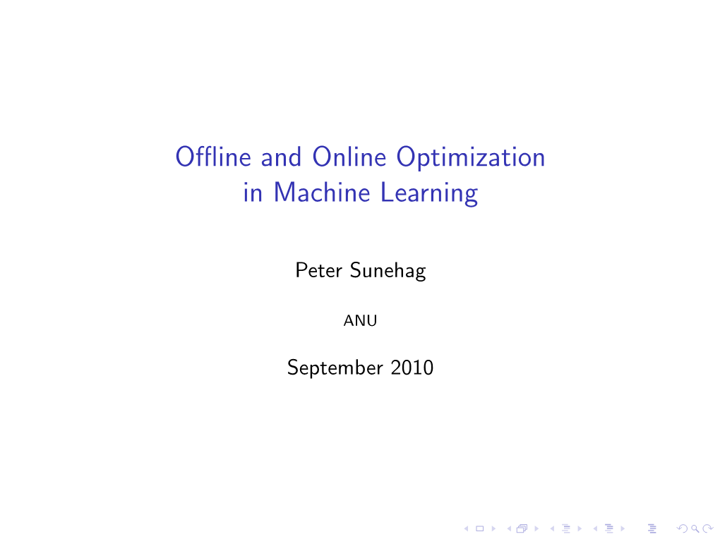 Offline and Online Optimization in Machine Learning