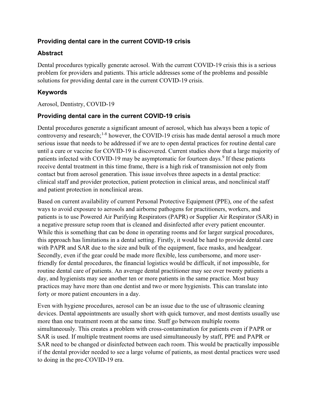 Providing Dental Care in the Current COVID-19 Crisis Abstract Dental Procedures Typically Generate Aerosol