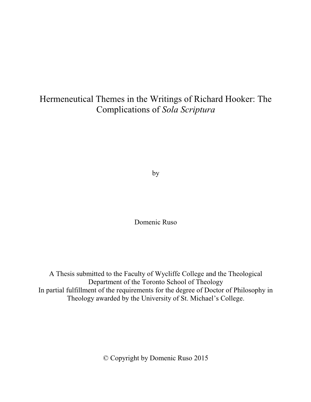 Hermeneutical Themes in the Writings of Richard Hooker: the Complications of Sola Scriptura