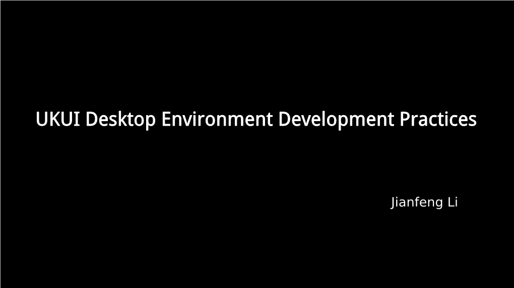 UKUI Desktop Environment Development Practices