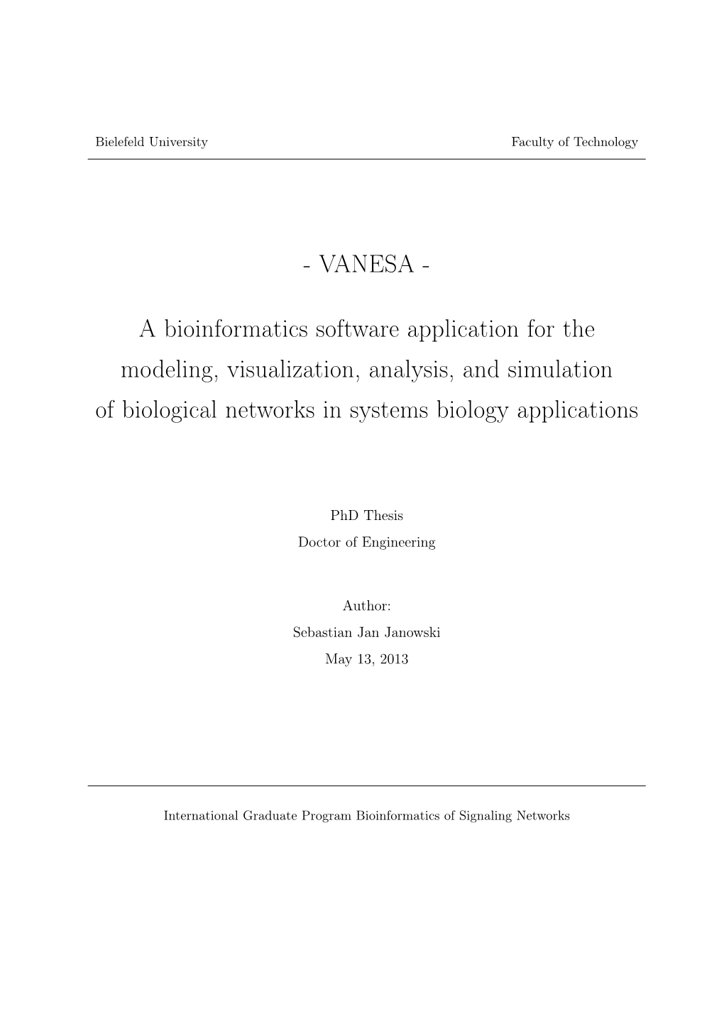 A Bioinformatics Software Application for the Modeling, Visualization, Analysis, and Simulation of Biological Networks in Systems Biology Applications