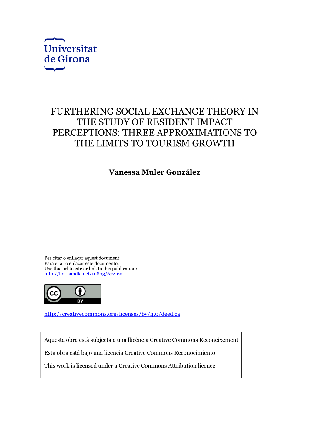 Furthering Social Exchange Theory in the Study of Resident Impact Perceptions: Three Approximations to the Limits to Tourism Growth