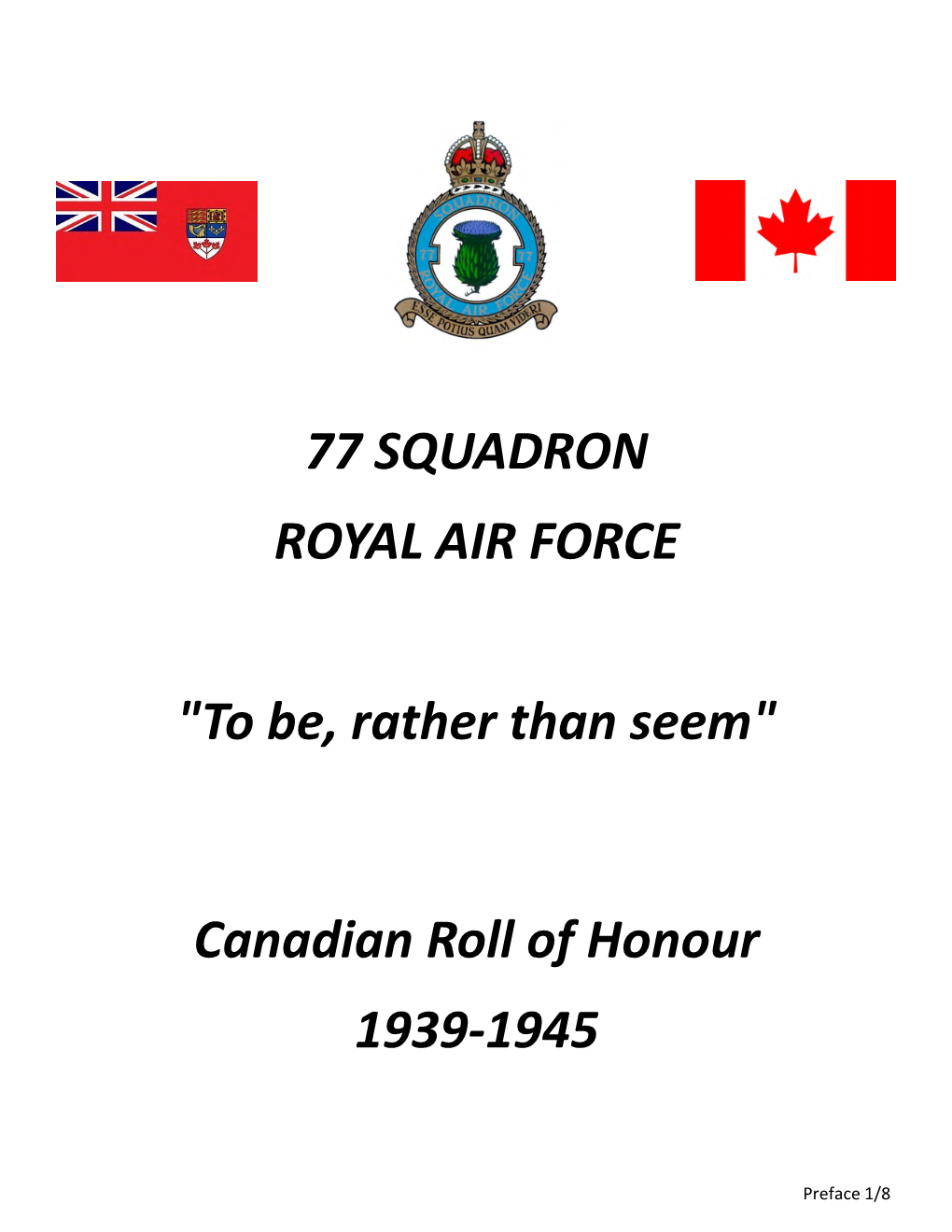 77 SQUADRON ROYAL AIR FORCE "To Be, Rather Than Seem" Canadian