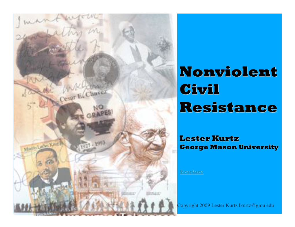 Copyright 2009 Lester Kurtz Lkurtz@Gmu.Edu! Nonviolent Civil Resistance:" Gandhi, King, and the " Long Arc of History!