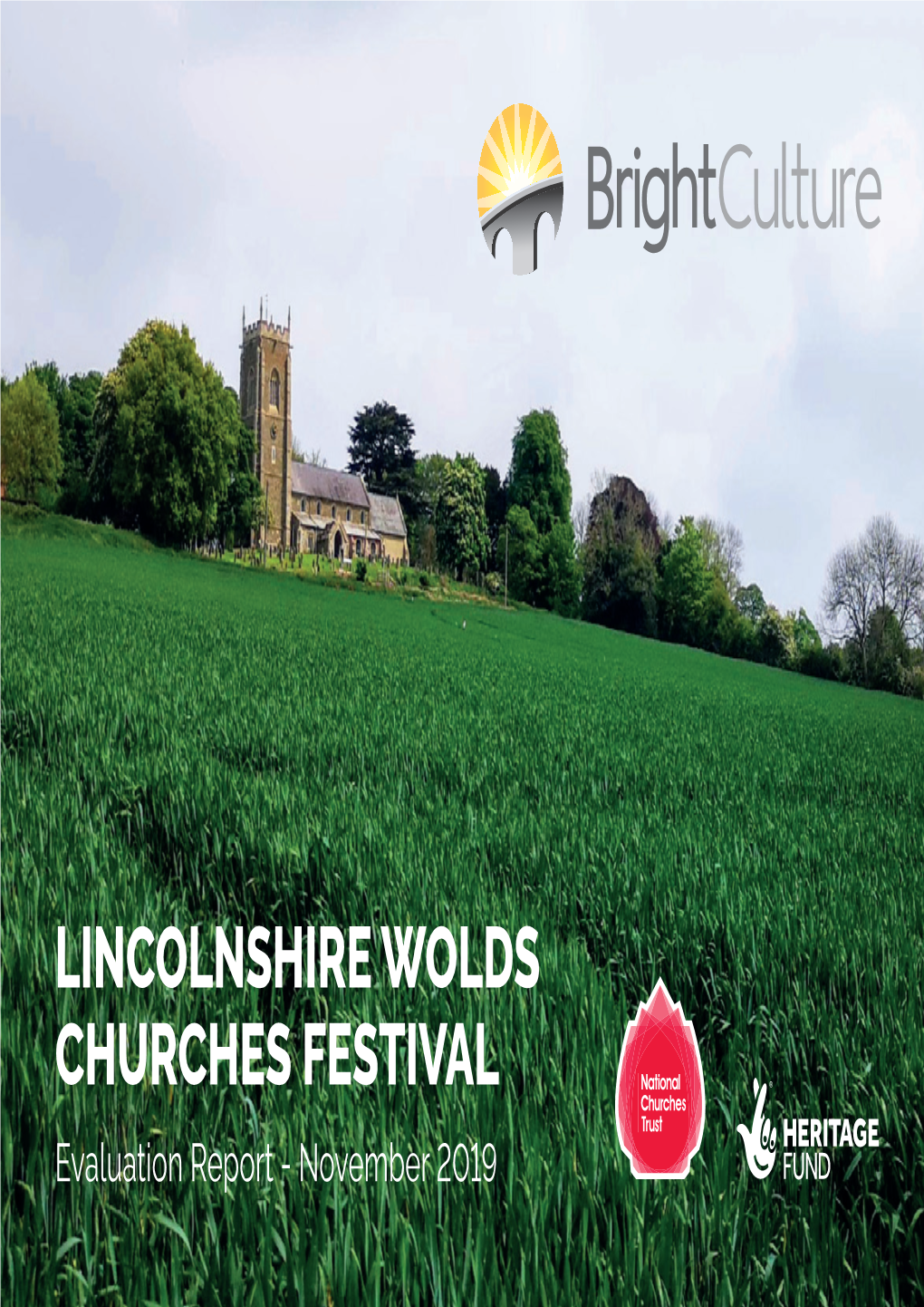 LINCOLNSHIRE WOLDS CHURCHES FESTIVAL Evaluation Report - November 2019 Lincolnshire Wolds Churches Festival Evaluation Report - November 2019