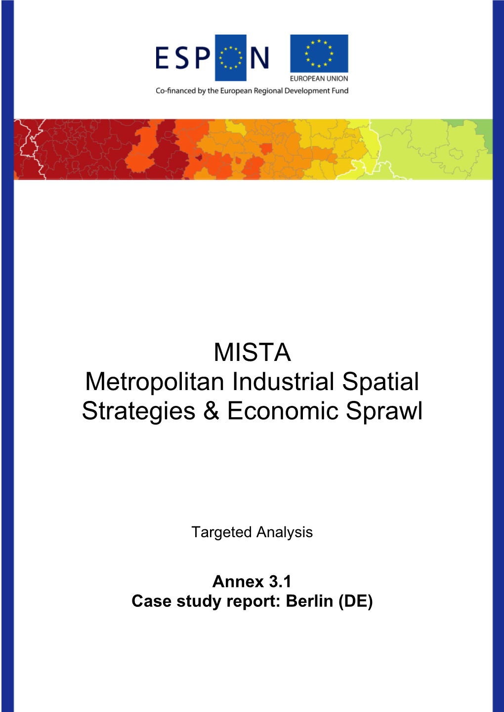 MISTA Metropolitan Industrial Spatial Strategies & Economic Sprawl