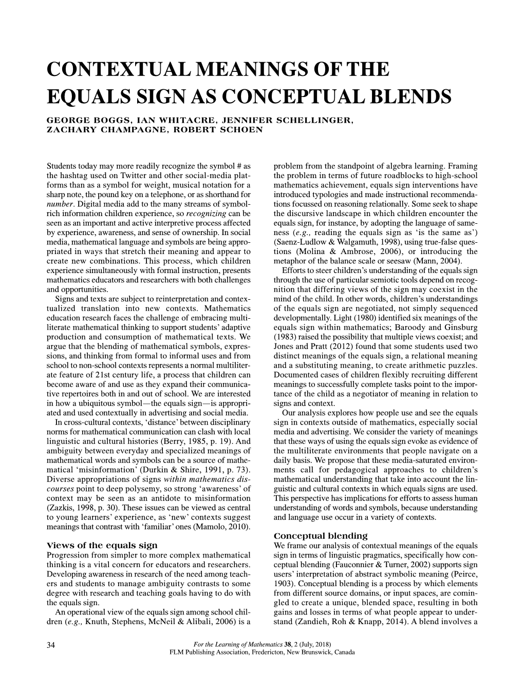 Contextual Meanings of the Equals Sign As Conceptual Blends George Boggs, Ian Whitacre, Jennifer Schellinger, Zachary Champagne, Robert Schoen