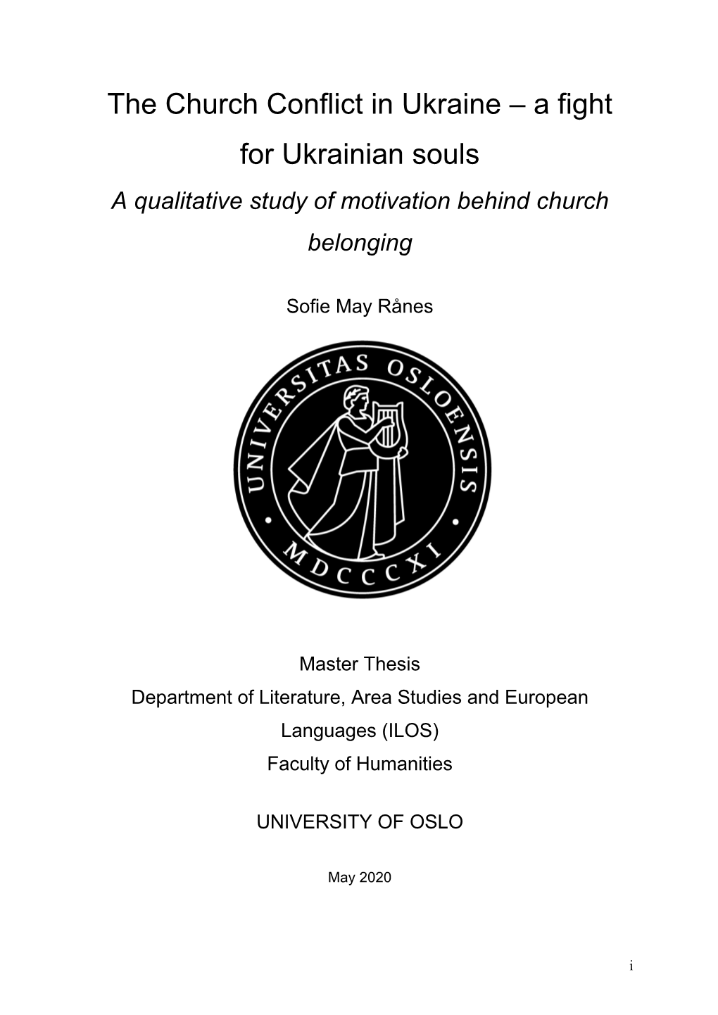 The Church Conflict in Ukraine – a Fight for Ukrainian Souls a Qualitative Study of Motivation Behind Church Belonging