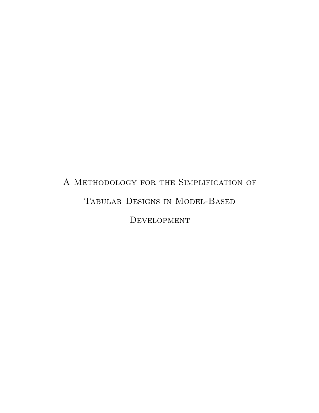 A Methodology for the Simplification of Tabular Designs in Model-Based Development