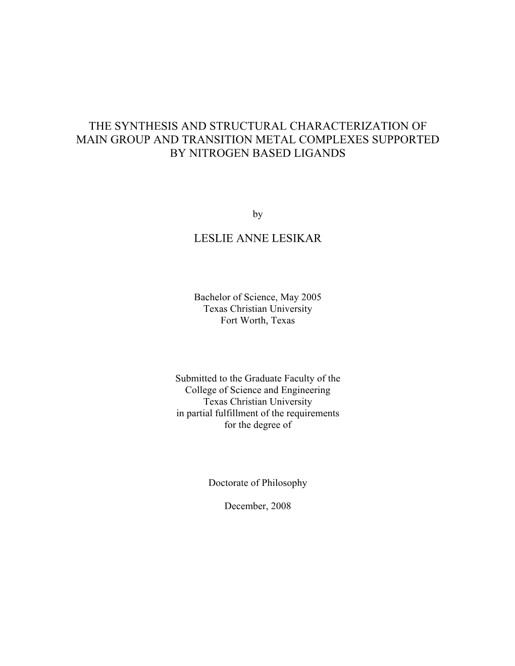 The Synthesis and Structural Characterization of Main Group and Transition Metal Complexes Supported by Nitrogen Based Ligands