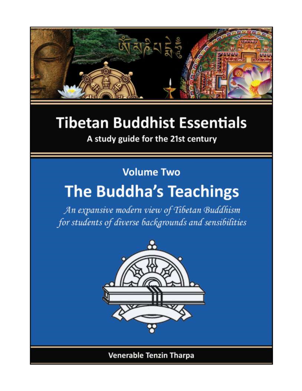 Tibetan Buddhist Essentials: Volume Two / Venerable Tenzin Tharpa