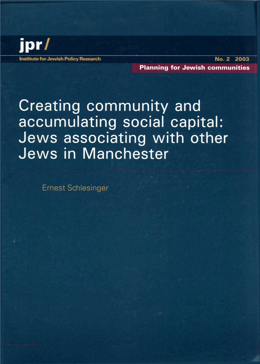 Creating Community and Accumulating Social Capital: Jews Associating with Other Jews in Manchester