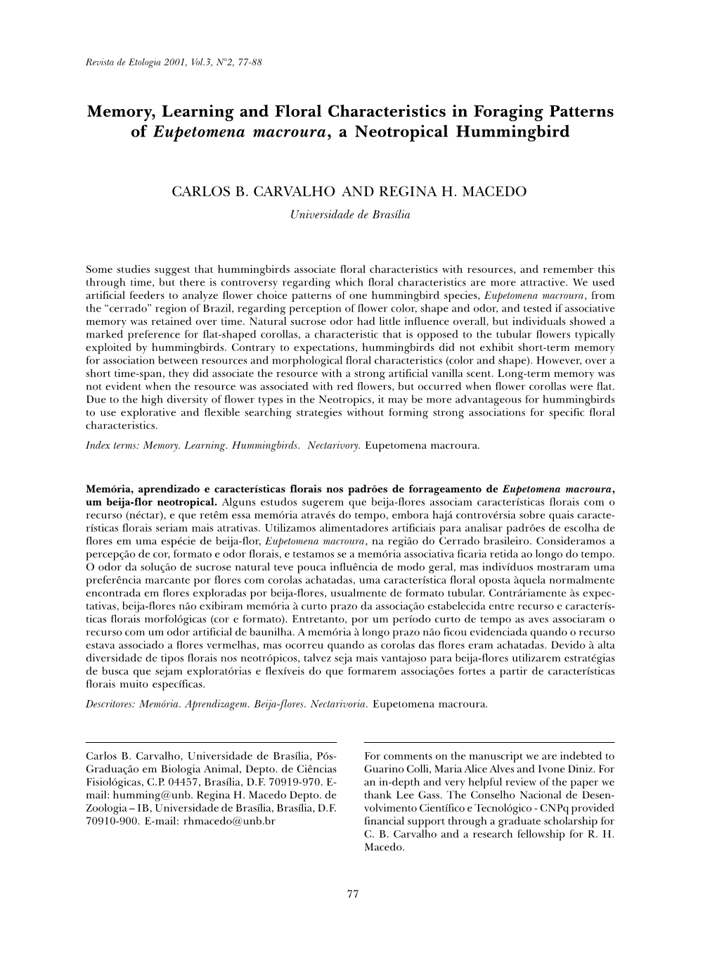 Memory, Learning and Floral Characteristics in Foraging Patterns of Eupetomena Macroura, a Neotropical Hummingbird