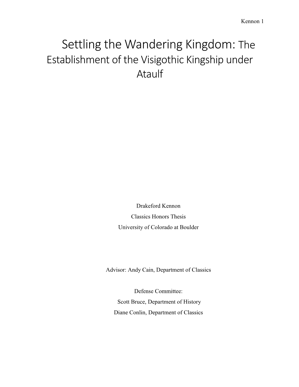 Settling the Wandering Kingdom: the Establishment of the Visigothic Kingship Under Ataulf