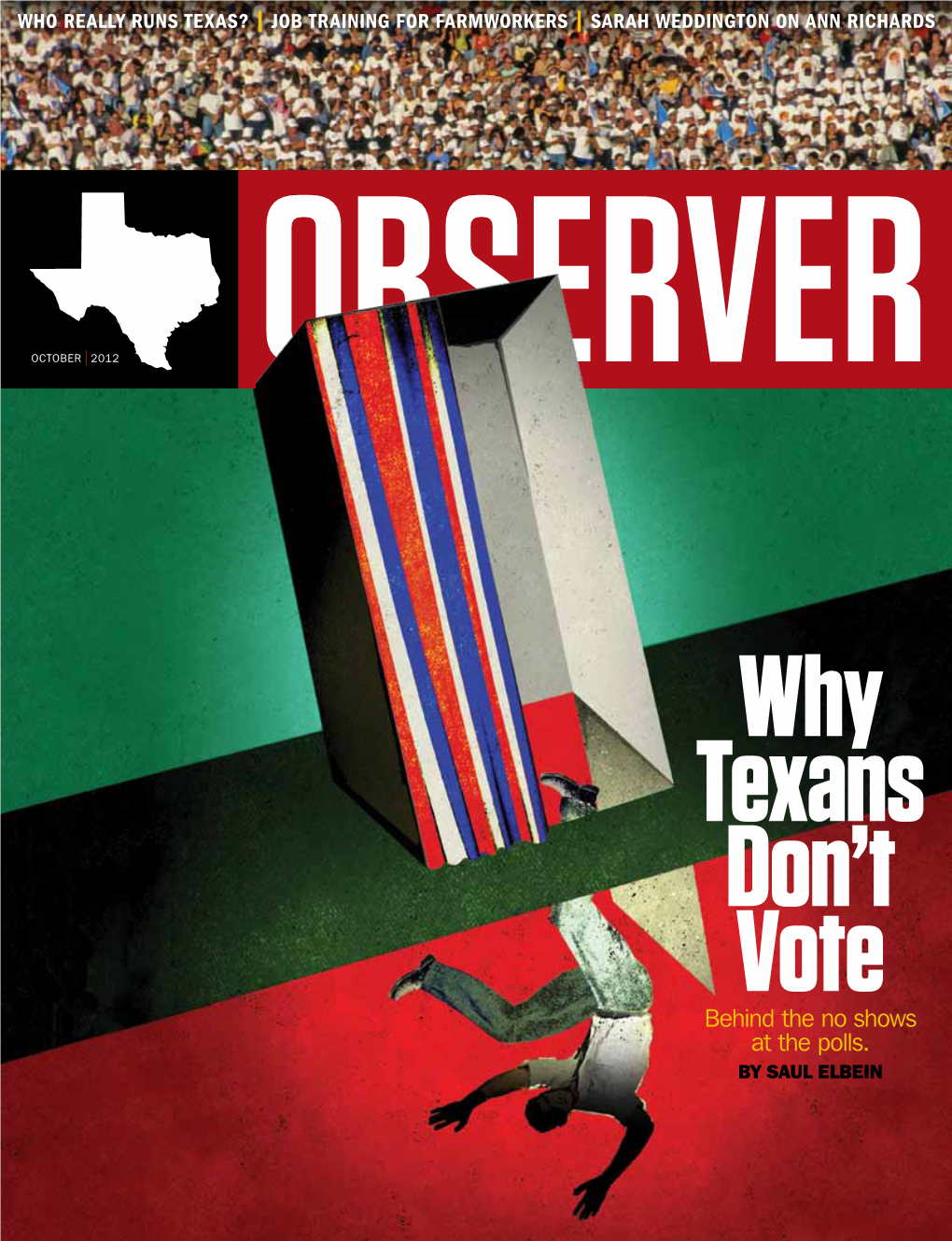 Behind the No Shows at the Polls. by SAUL ELBEIN in THIS ISSUE on the COVER Illustration by Brian Stauffer