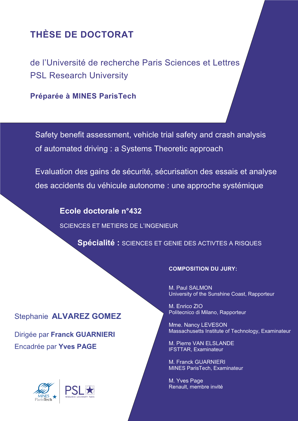 Safety Benefit Assessment, Vehicle Trial Safety and Crash Analysis of Automated Driving : a Systems Theoretic Approach