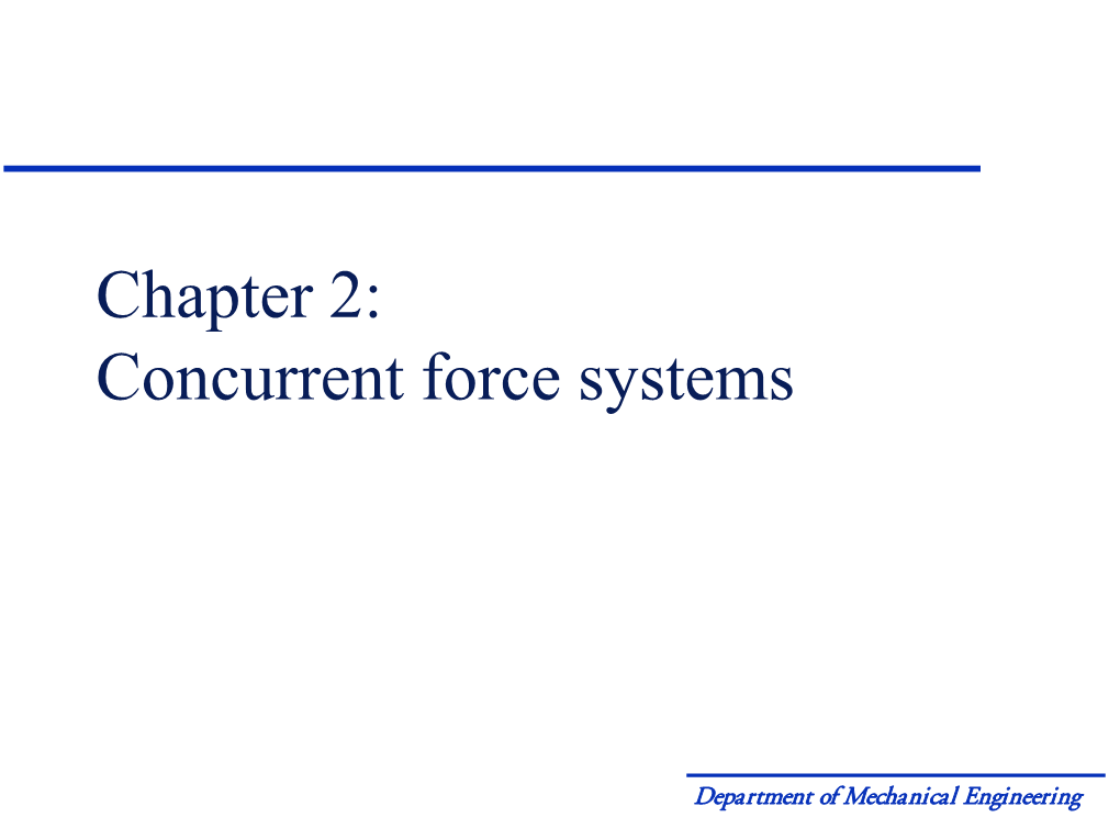 Chapter 2: Concurrent Force Systems