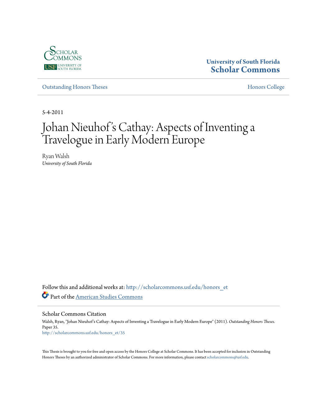 Aspects of Inventing a Travelogue in Early Modern Europe Ryan Walsh University of South Florida