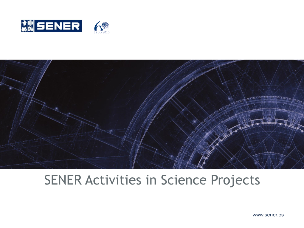 SENER Activities in Science Projects