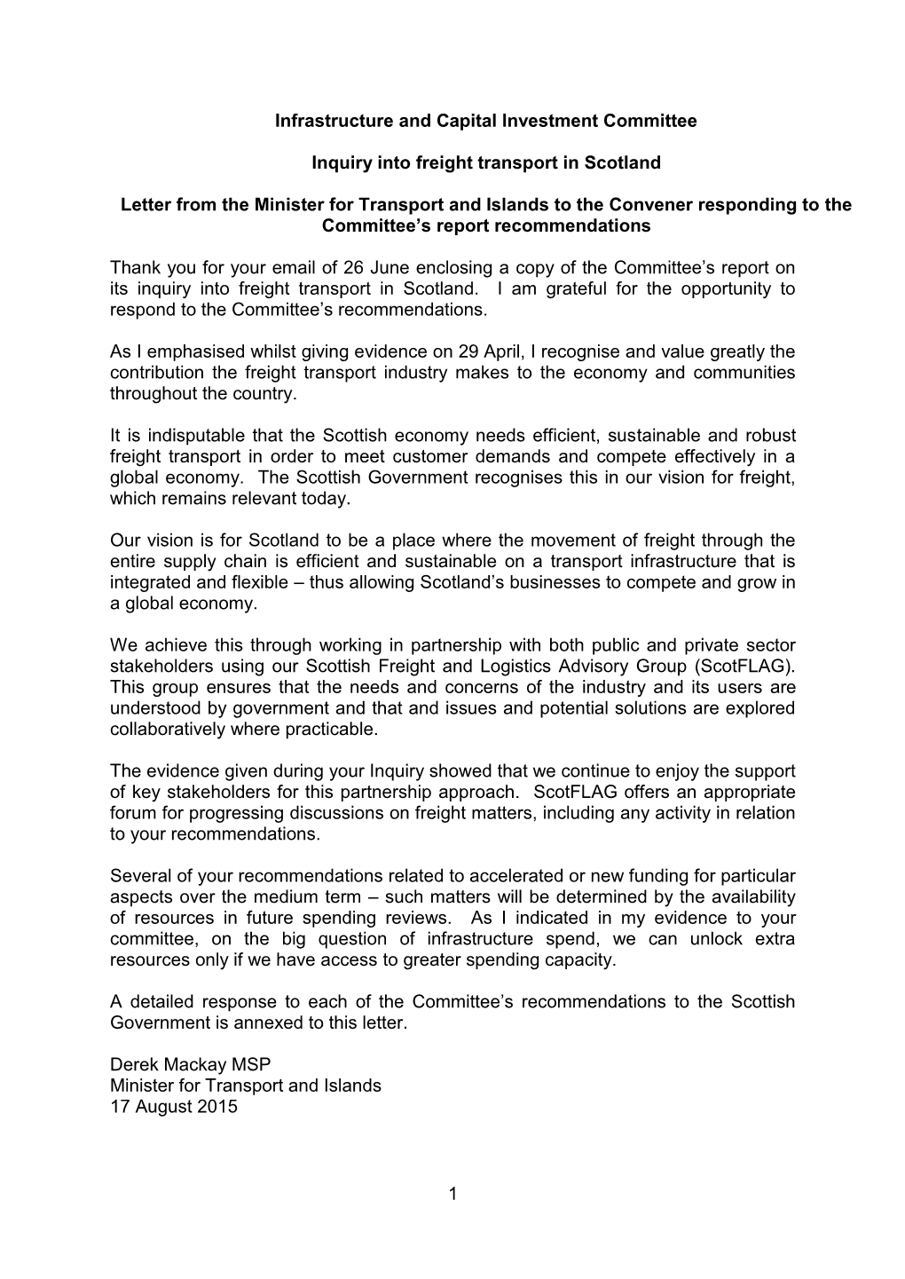 Response to Each of the Committee’S Recommendations to the Scottish Government Is Annexed to This Letter