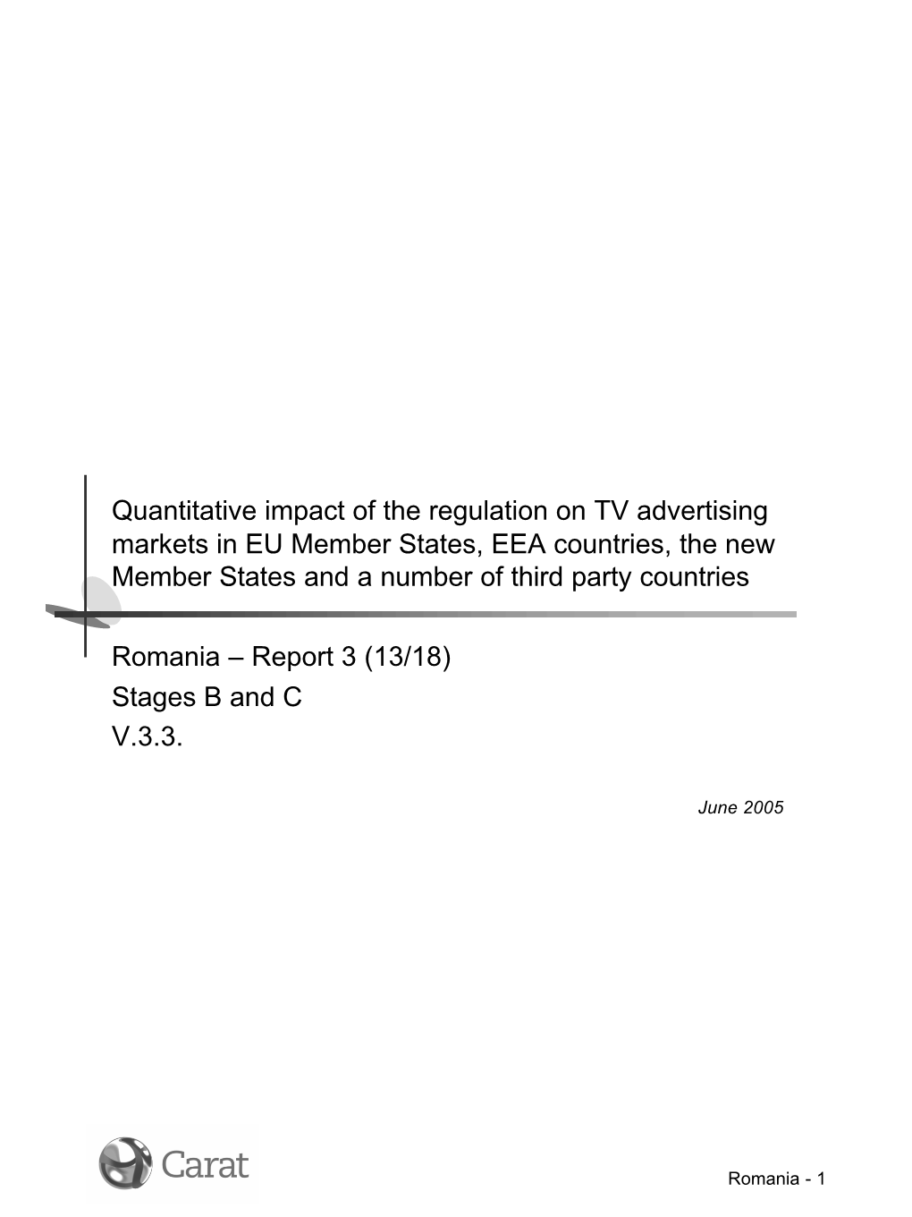 Quantitative Impact of the Regulation on TV Advertising Markets in EU Member States, EEA Countries, the New Member States and a Number of Third Party Countries