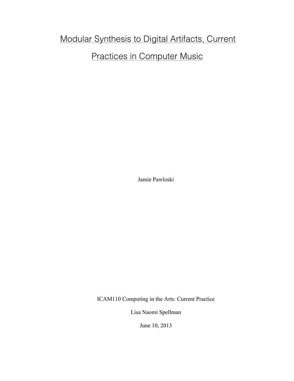 Modular Synthesis to Digital Artifacts, Current Practices in Computer Music