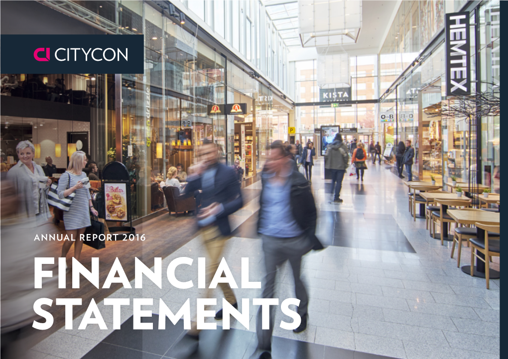 ANNUAL REPORT 2016 FINANCIAL STATEMENTS 01 Citycon • Financial Statements 2016 INFORMATION to SHAREHOLDERS