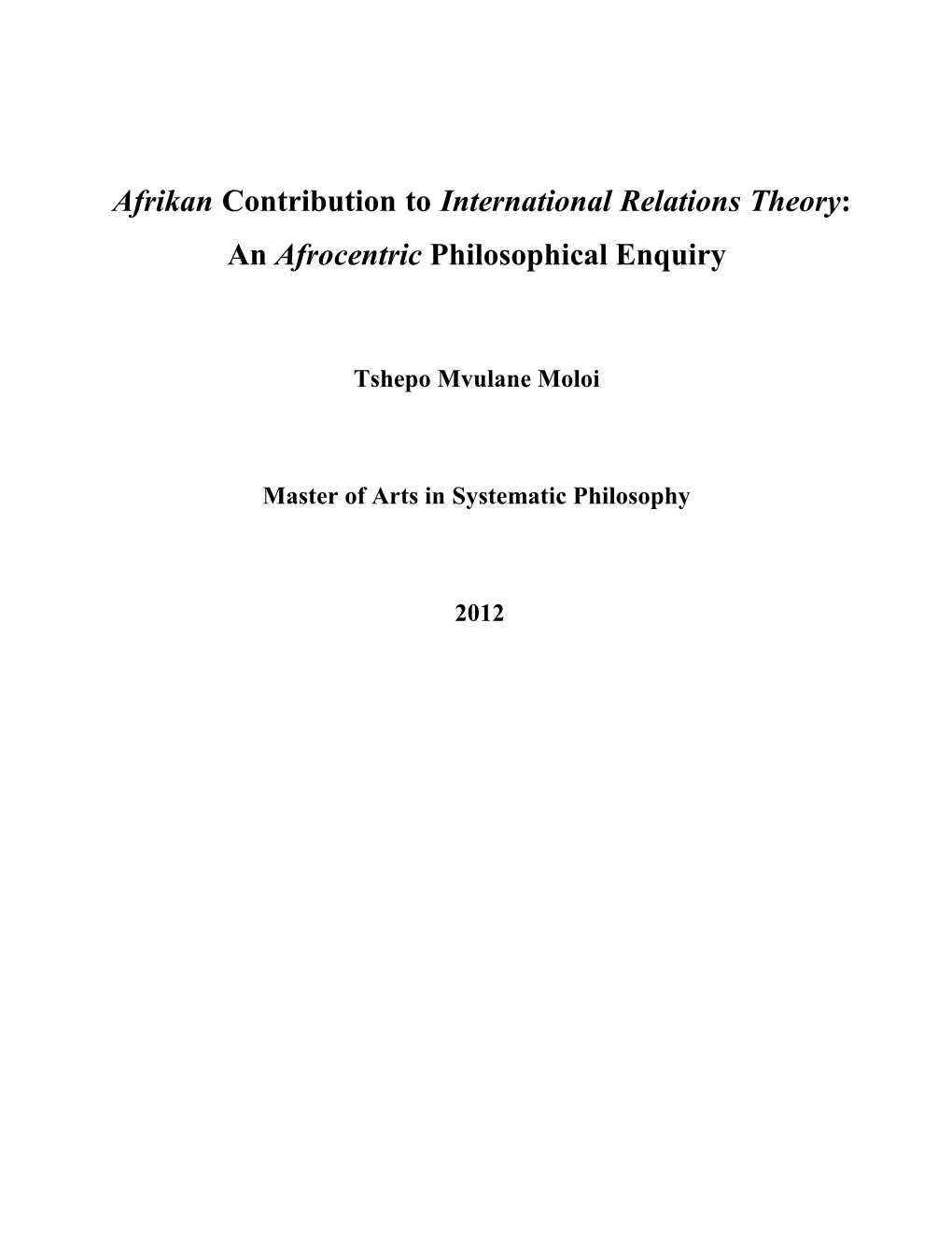 Afrikan Contribution to International Relations Theory: an Afrocentric Philosophical Enquiry