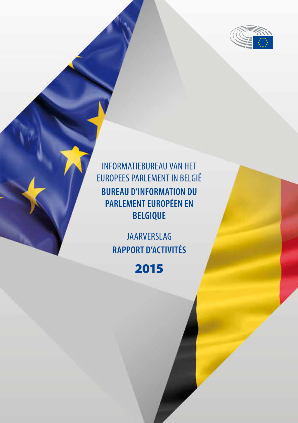 Informatiebureau Van Het Europees Parlement in België Bureau D’Information Du Parlement Européen En Belgique