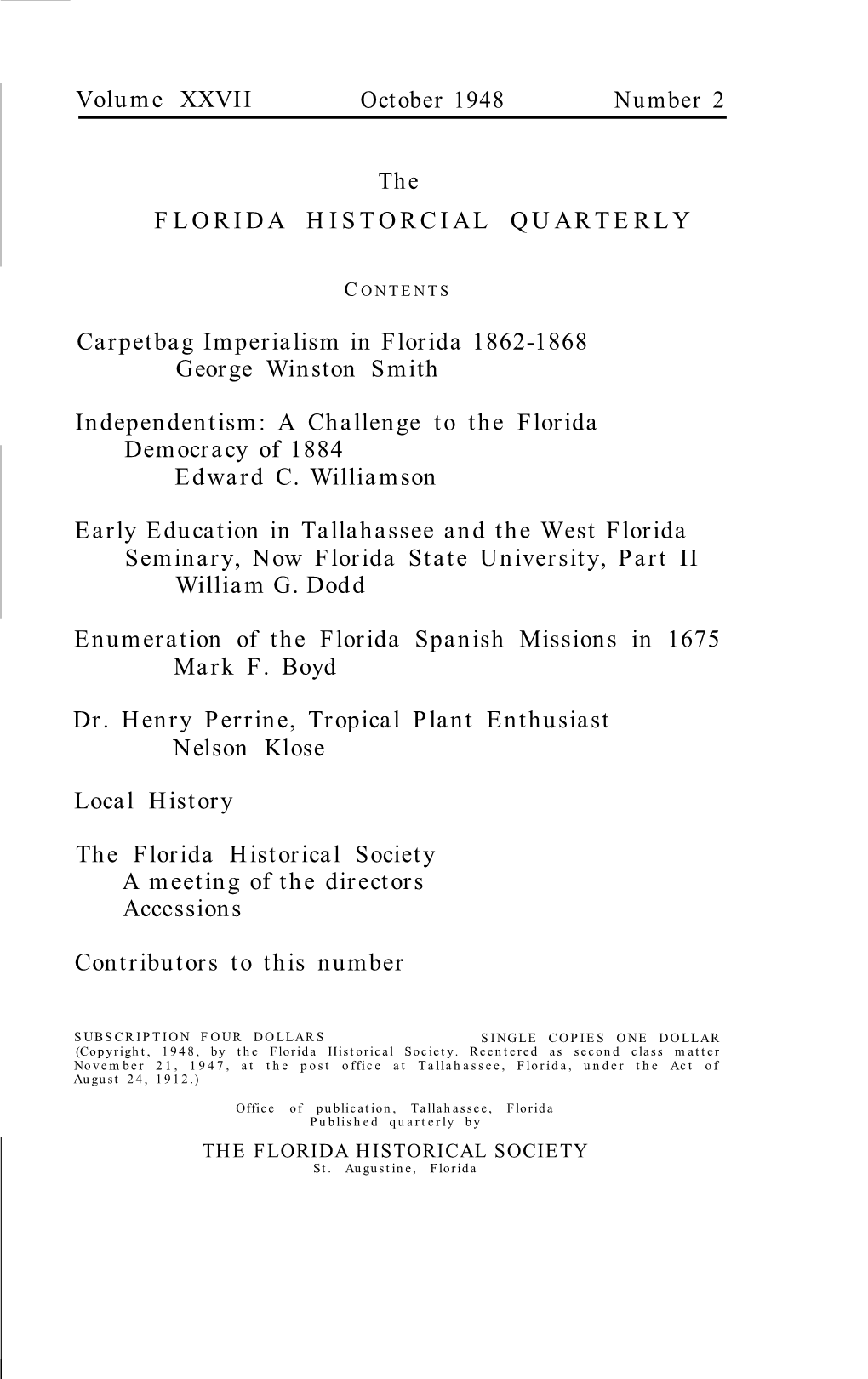 The Florida Historical Quarterly, XVIII (1939), P.84; Webster Merritt, “Physicians and Medicine in Early Jacksonville,” Ibid., XXIV (1946), Pp.266-269