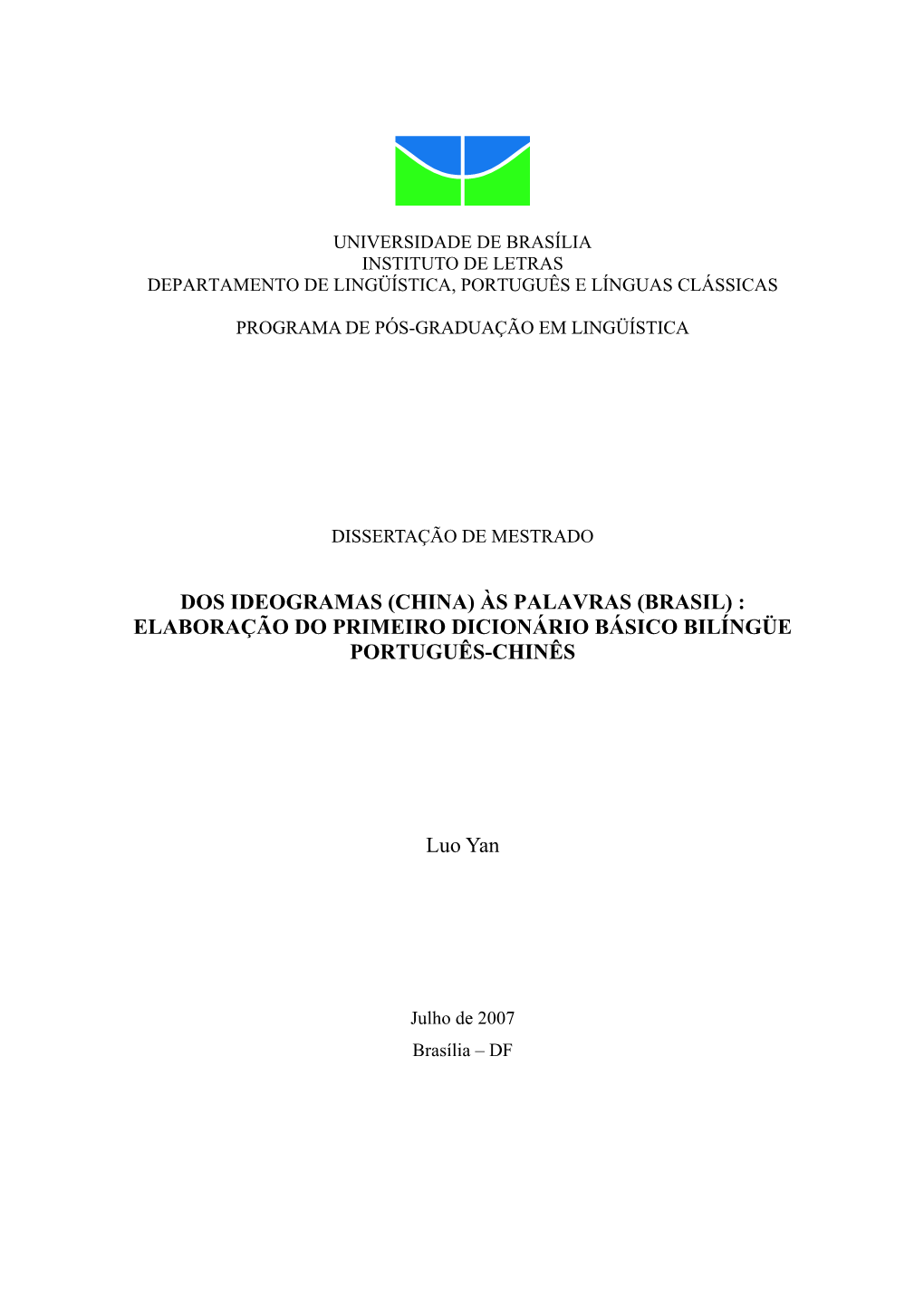 Dos Ideogramas (China) Às Palavras (Brasil) : Elaboração Do Primeiro Dicionário Básico Bilíngüe Português-Chinês