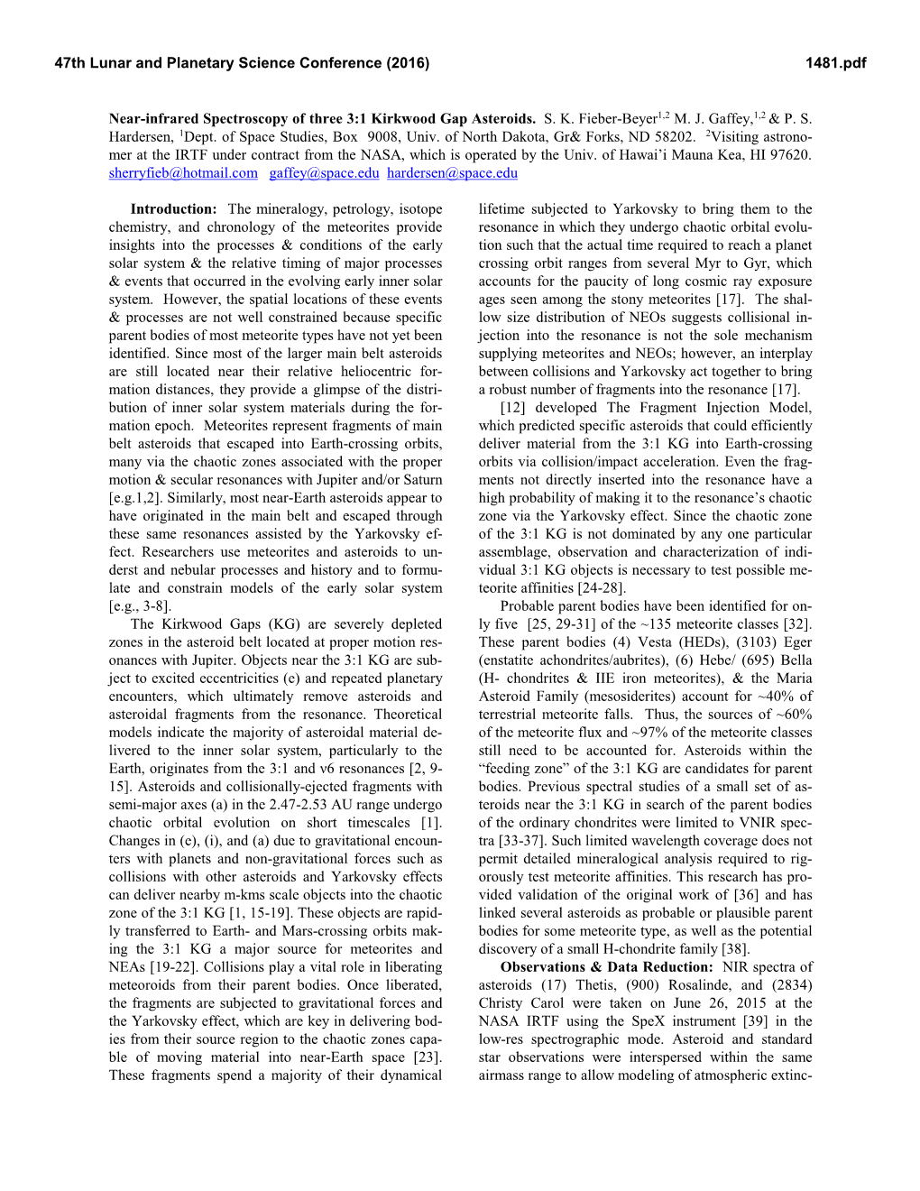 Near-Infrared Spectroscopy of Three 3:1 Kirkwood Gap Asteroids. S. K. Fieber-Beyer1,2 M