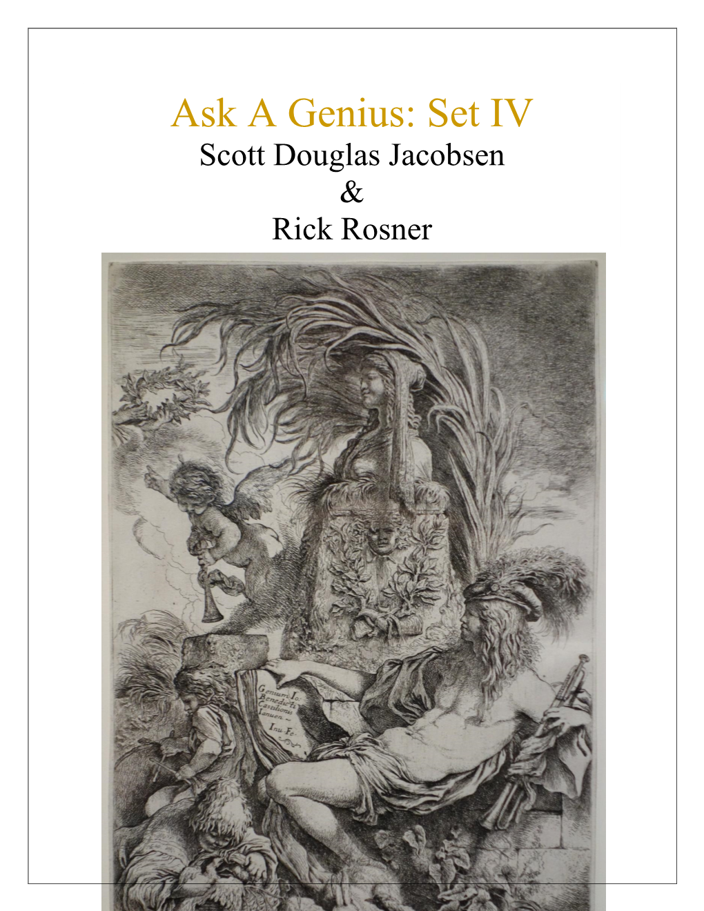 Ask a Genius: Set IV Scott Douglas Jacobsen & Rick Rosner