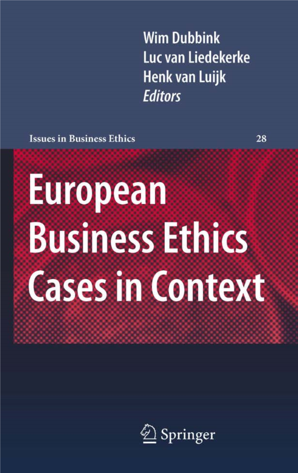 EUROPEAN BUSINESS ETHICS CASES in CONTEXT Issues in Business Ethics