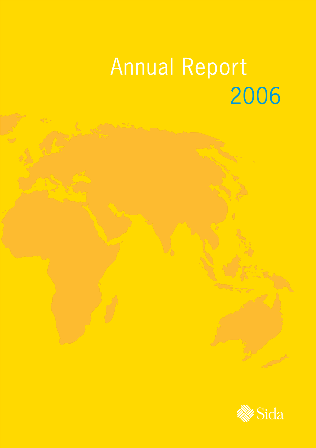 Annual Report 2006 Every Human Being Is Entitled to a Life in Dignity