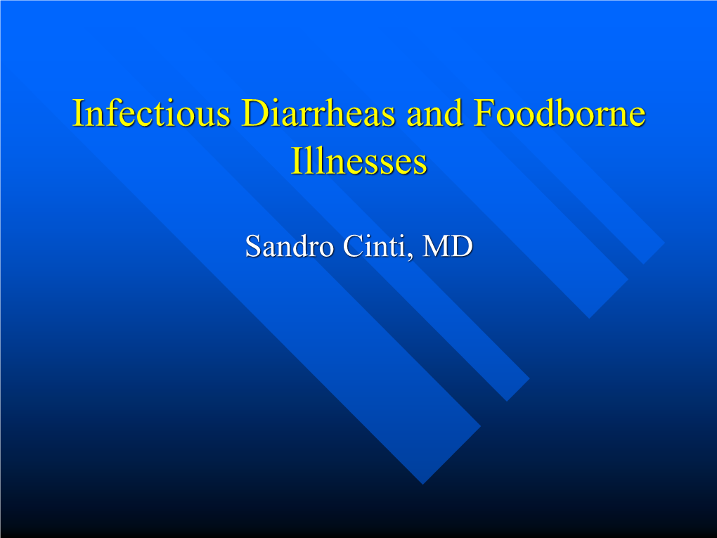 Infectious Diarrheas and Foodborne Illnesses