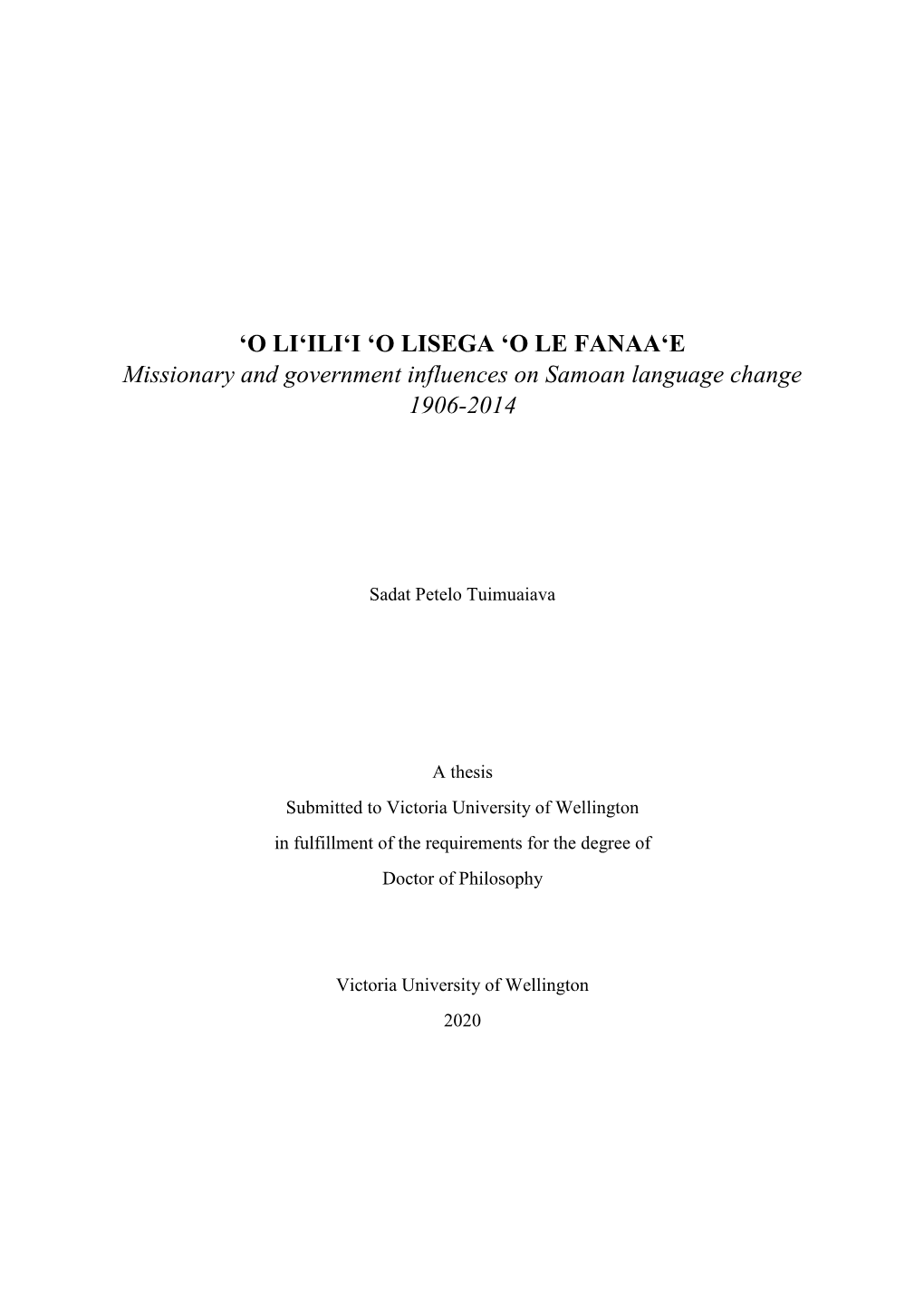 ILI'i 'O LISEGA 'O LE FANAA'e Missionary and Government Influences on Samoan Language Change 1906-2014