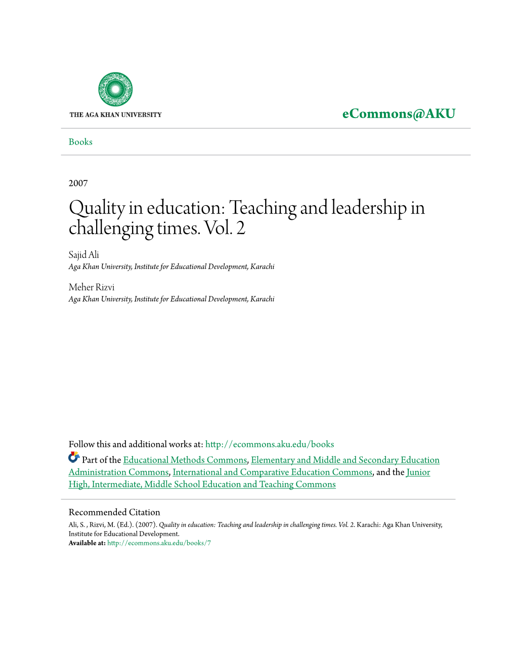 Quality in Education: Teaching and Leadership in Challenging Times. Vol. 2 Sajid Ali Aga Khan University, Institute for Educational Development, Karachi